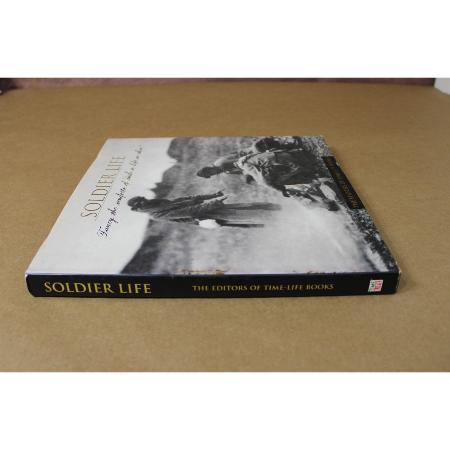 Soldier Life: Time-Life Books, 2007 Edition, Civil War History