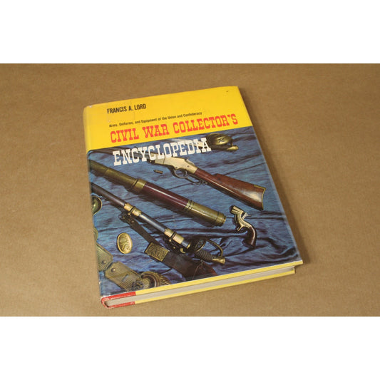 Vintage 1965 Civil War Collector's Encyclopedia by Francis A. Lord, Illustrated