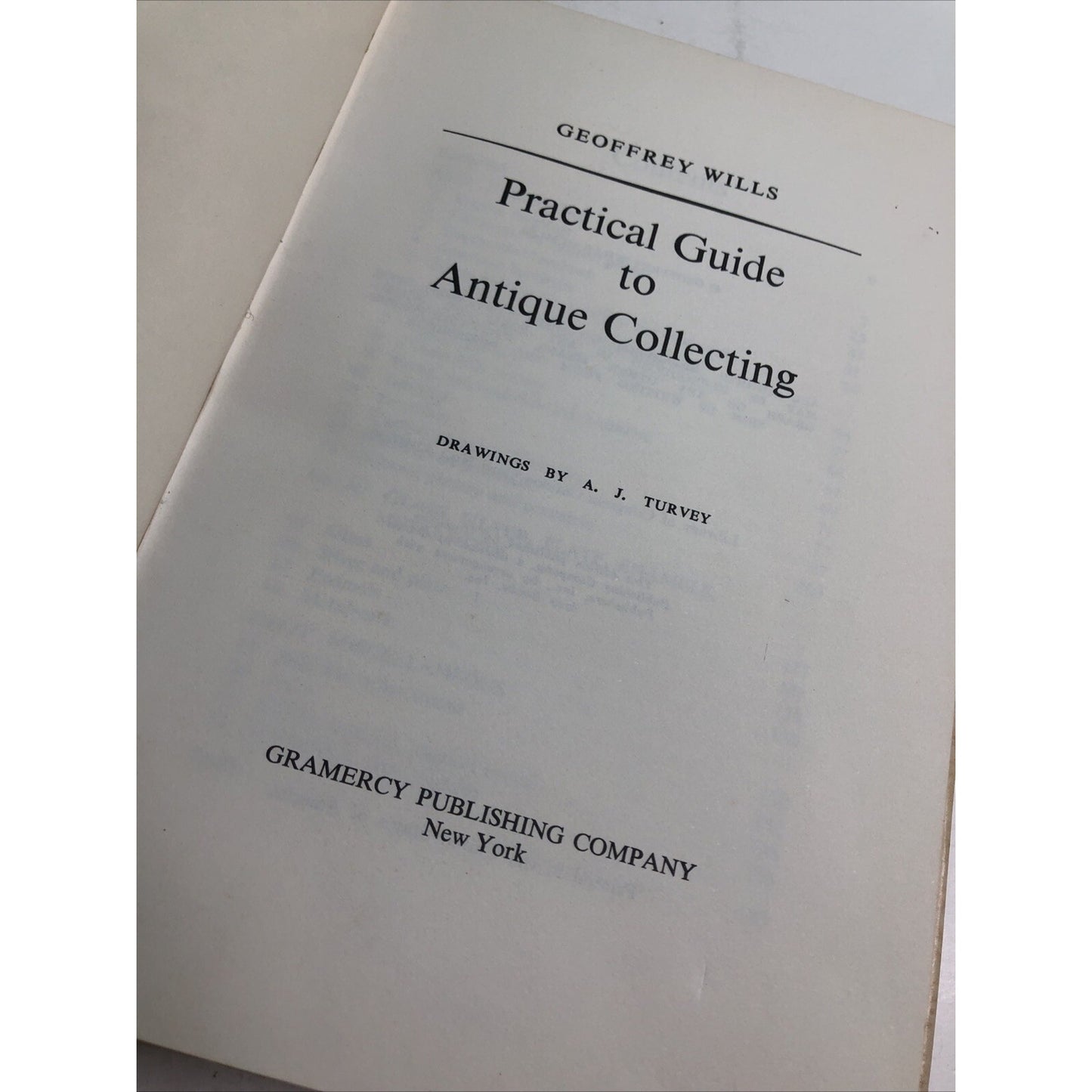 Practical Guide to Antique Collecting Vintage Book 1961 Geoffrey Wills Gramercy
