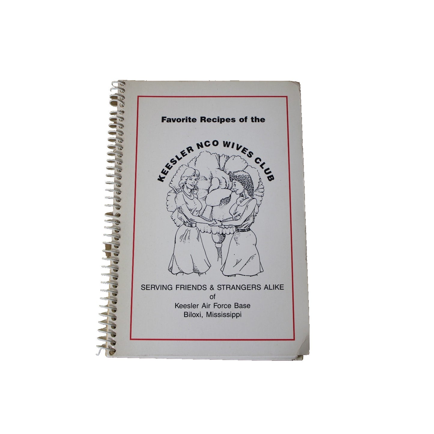 Favorite Recipes of the Keesler NCO Wives Club Biloxi Mississippi Air Force Base