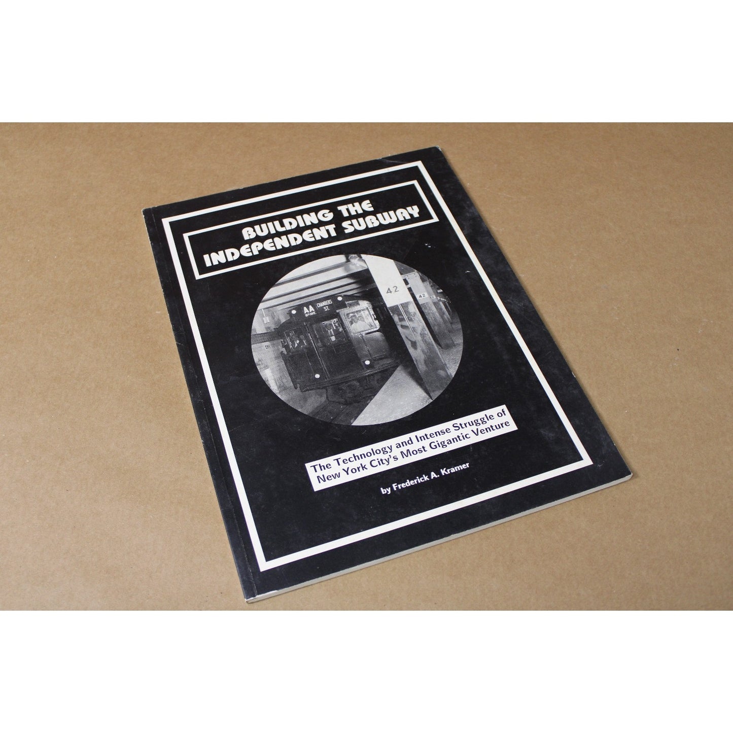 NEW Building the Independent Subway, Technology and Struggle, Kramer Paperback
