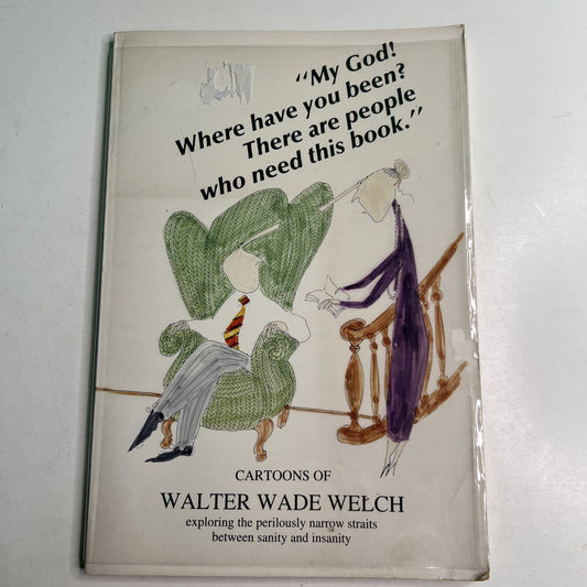 “My God, Where Have You Been?…” Walter Wade Welch Signed 1st/Limited Ed. 175/500