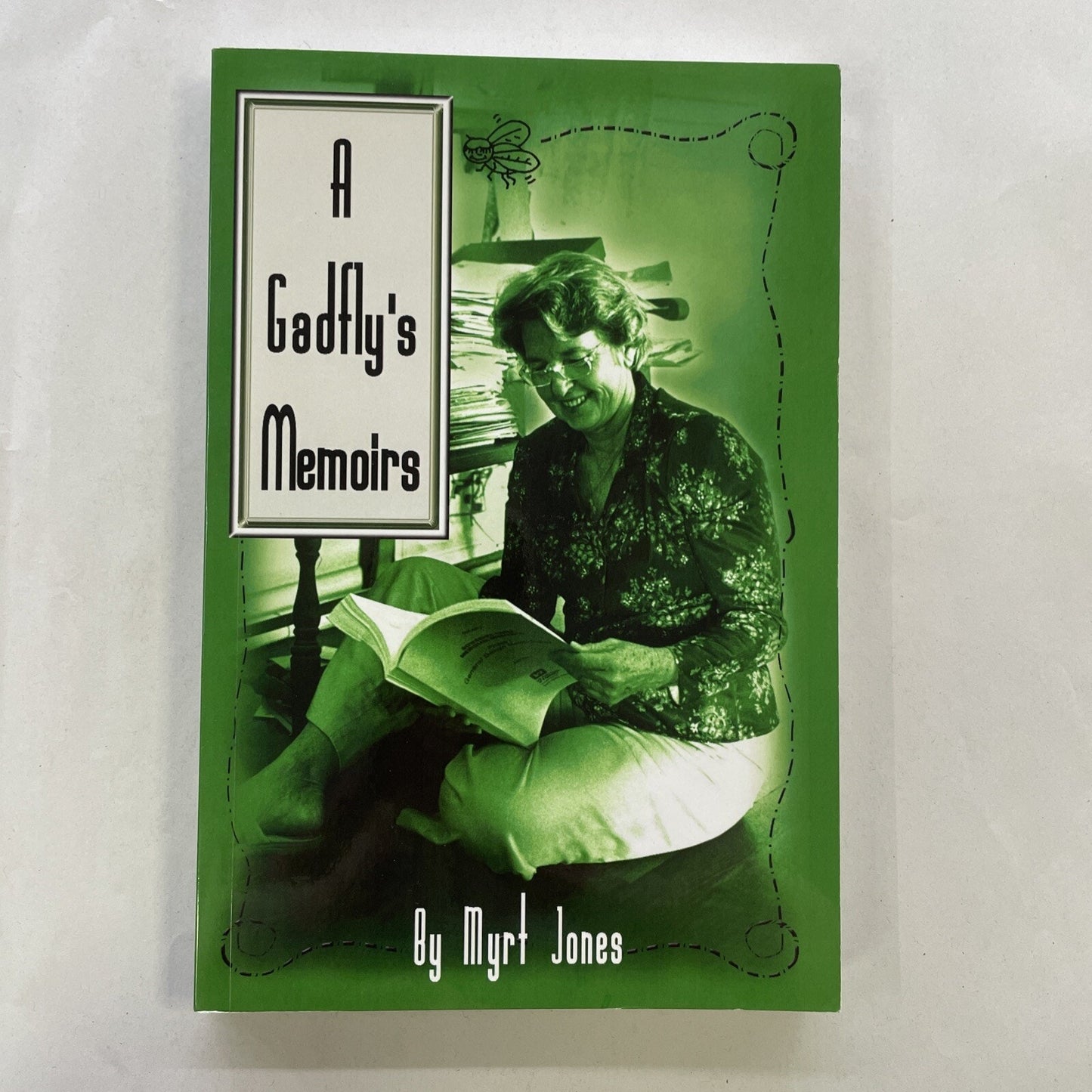 A Gadfly's Memoirs by Myrt Jones (2002) SIGNED BY AUTHOR