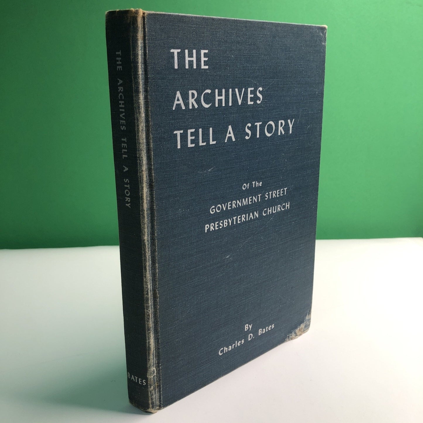 The Archives Tell A Story Gov’t Street Presbyterian Church by Charles D. Bates