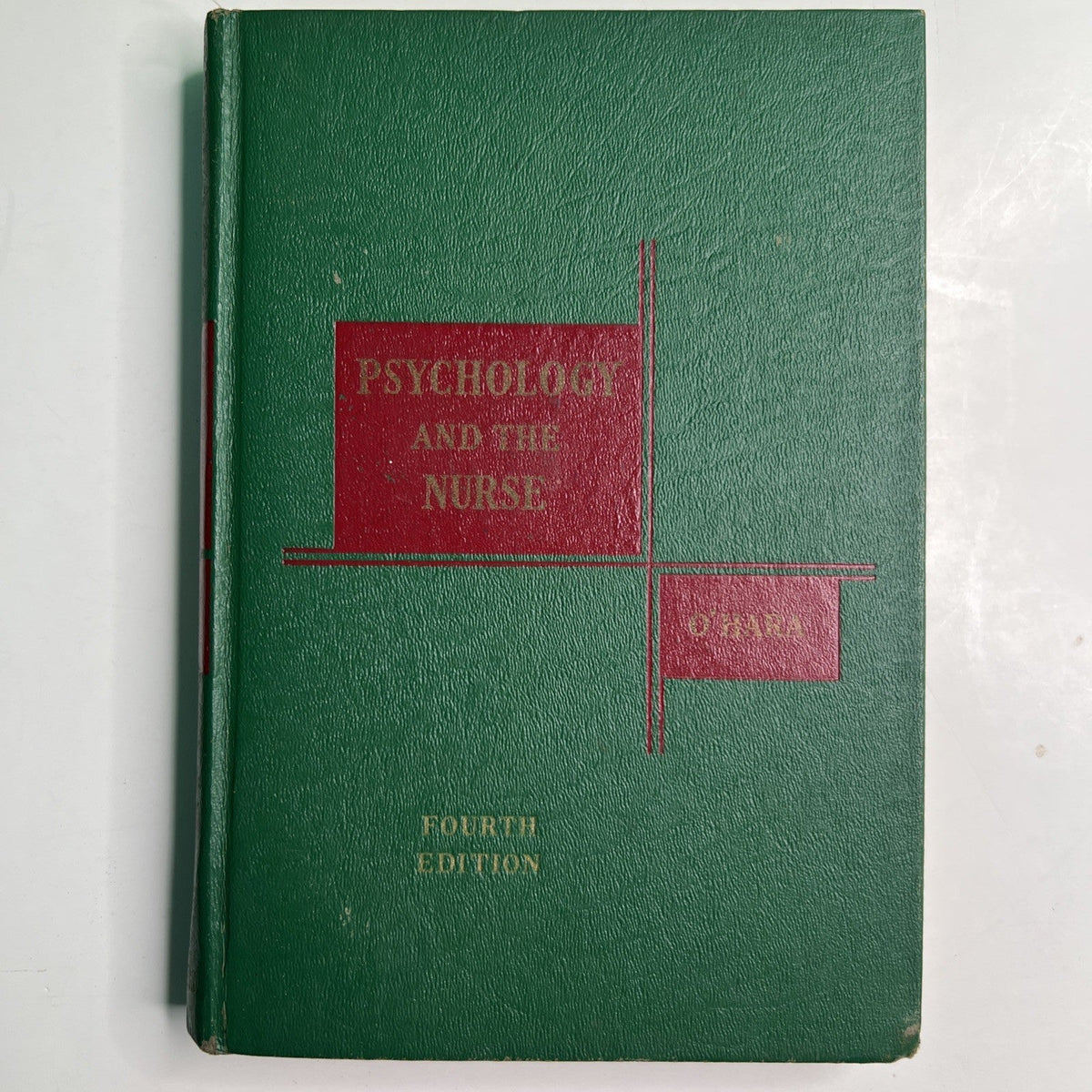 Psychology And The Nurse by Frank J. O’Hara 1954 HC 4th Edition Illustrated