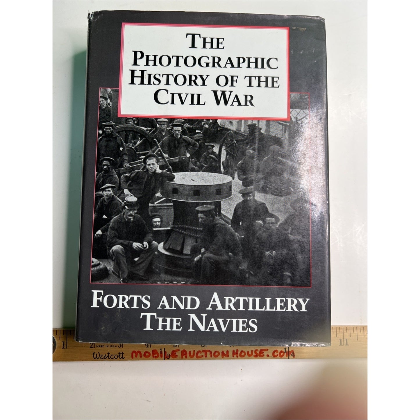 THE PHOTOGRAPHIC HISTORY OF THE CIVIL WAR: Vol. 3: Forts & Artillery, The Navies