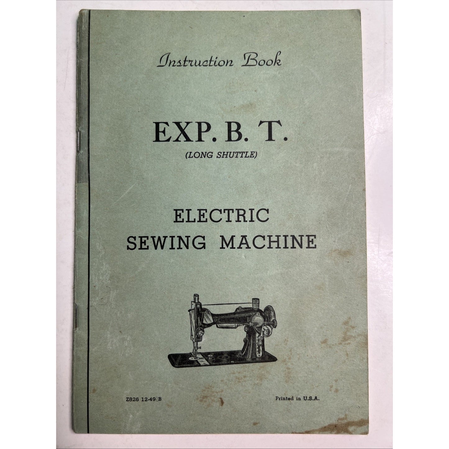 EXP. B. T. Electric Sewing Machine Instruction Book Manual Parts History PB