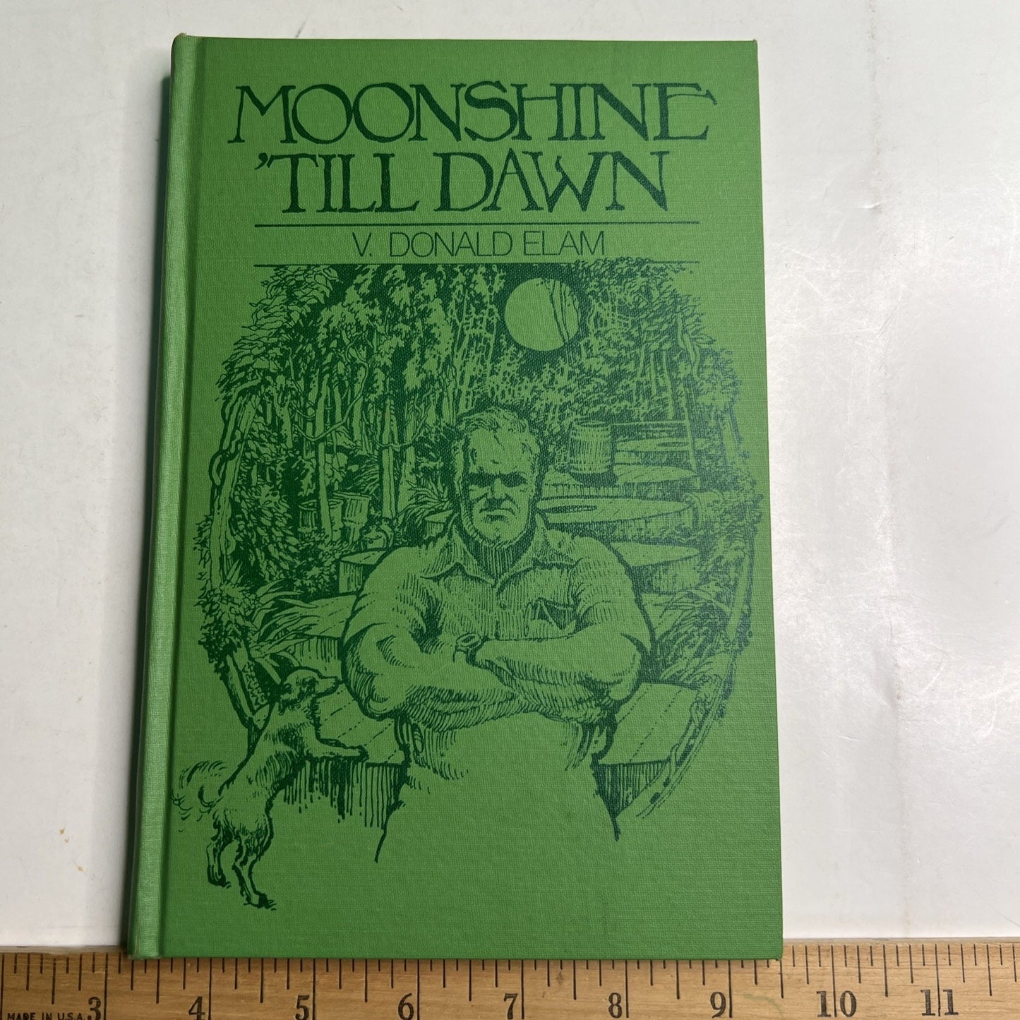 1977 HC MOONSHINE ‘TIL DAWN by V. Donald Elam SIGNED Bibb County Alabama AL