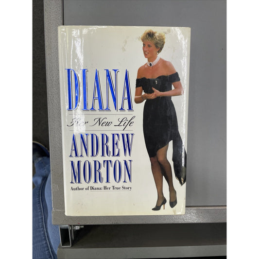Diana : Her New Life by Andrew Morton Hardcover First Edition Dust Jacket 1994