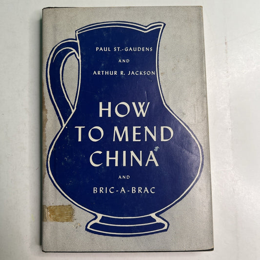 How To Mend China And Bric A Brac 1953 HC DJ by St. Gaudens & Jackson 2nd Pr