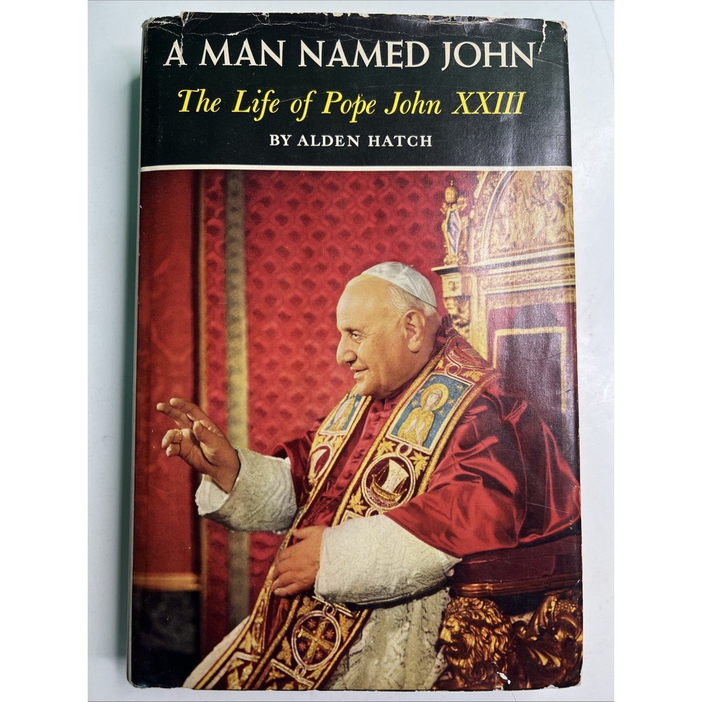 A Man Named John The Life of Pope John XXIII by Alden Hatch 1963 HC DJ 1st Ed