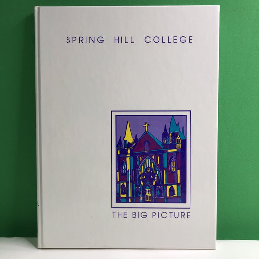 1990 - 1991 Spring Hill College Yearbook “The Big Picture” Mobile Alabama