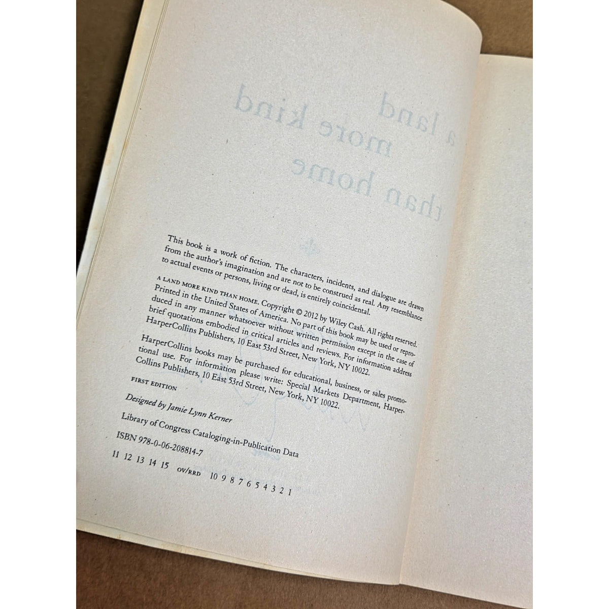 Wiley Cash: A Land More Kind Than Home - Double Signed Uncorrected Proof (2012)