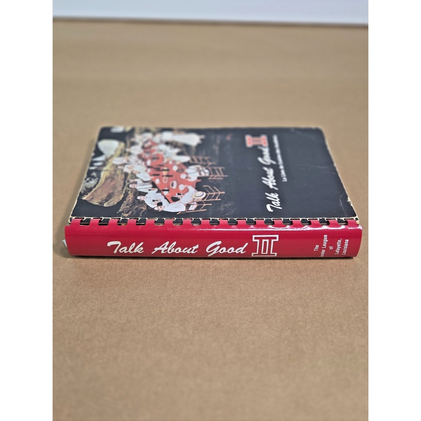 Vintage 1979 Talk About Good II Cookbook - LA 1st Edition - George Rodrigue Art