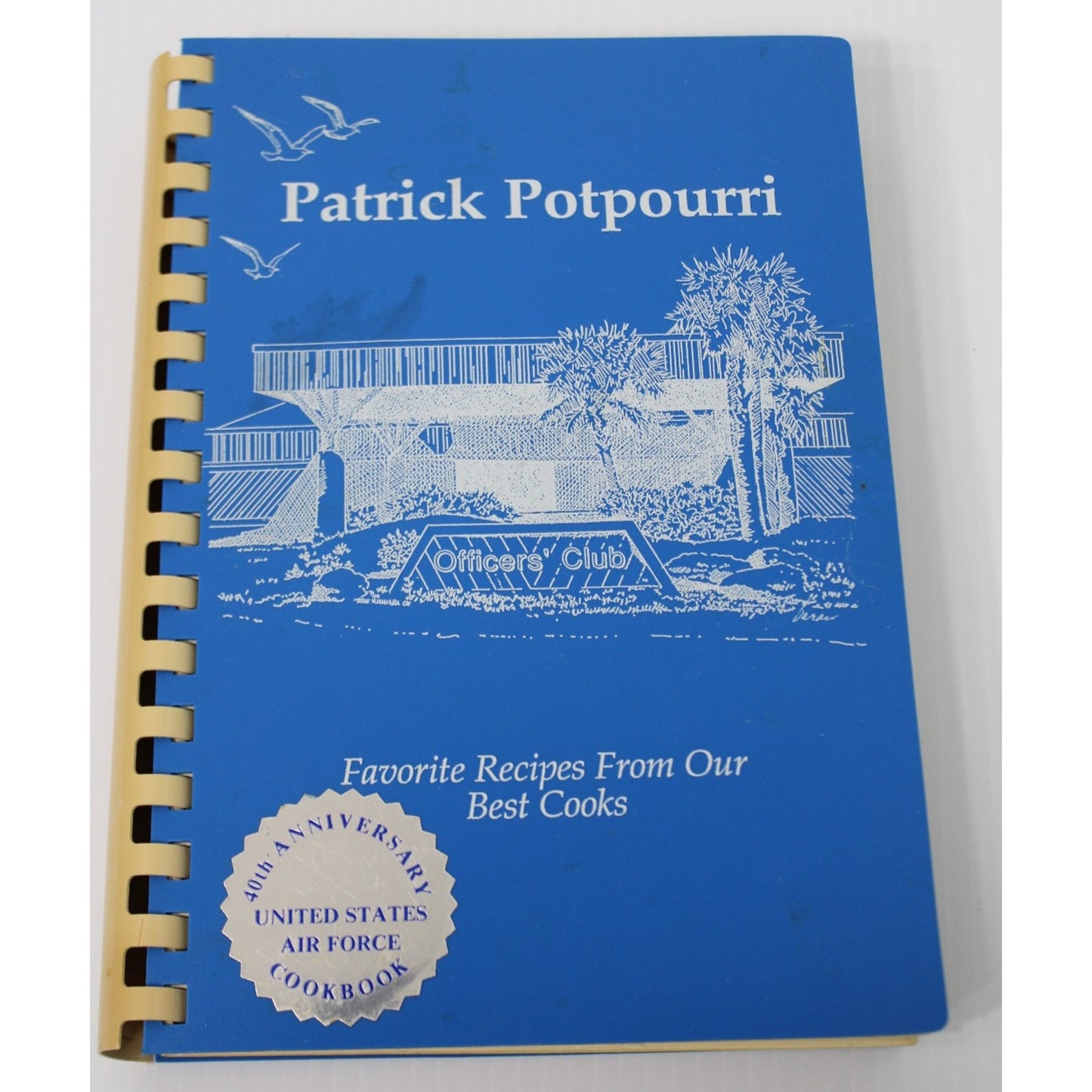 40th Anniversary United States Air Force (USAF) Cookbook- Patrick AFB, Florida