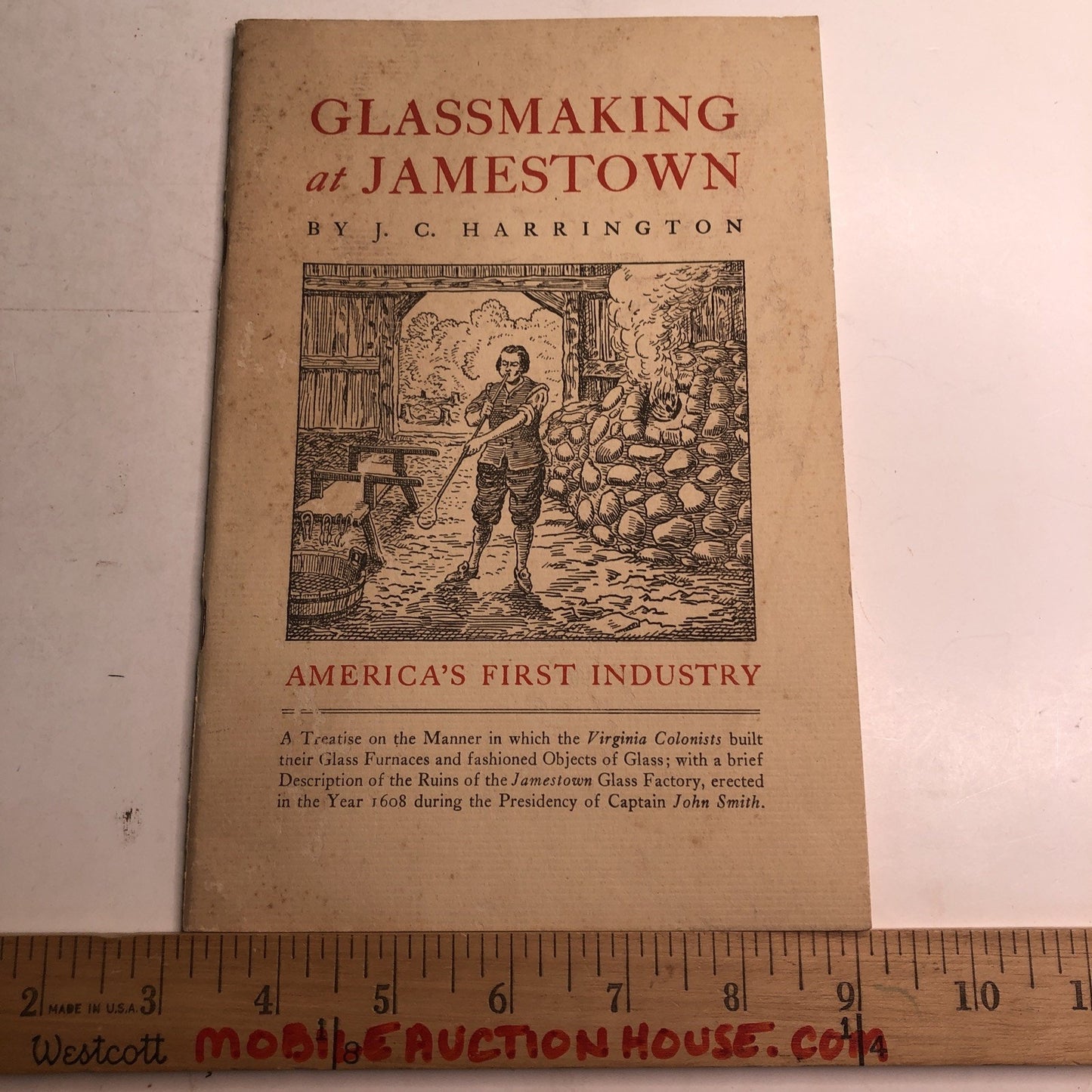 1952 Glassmaking at Jamestown by J. C. Harrington America’s First Industry