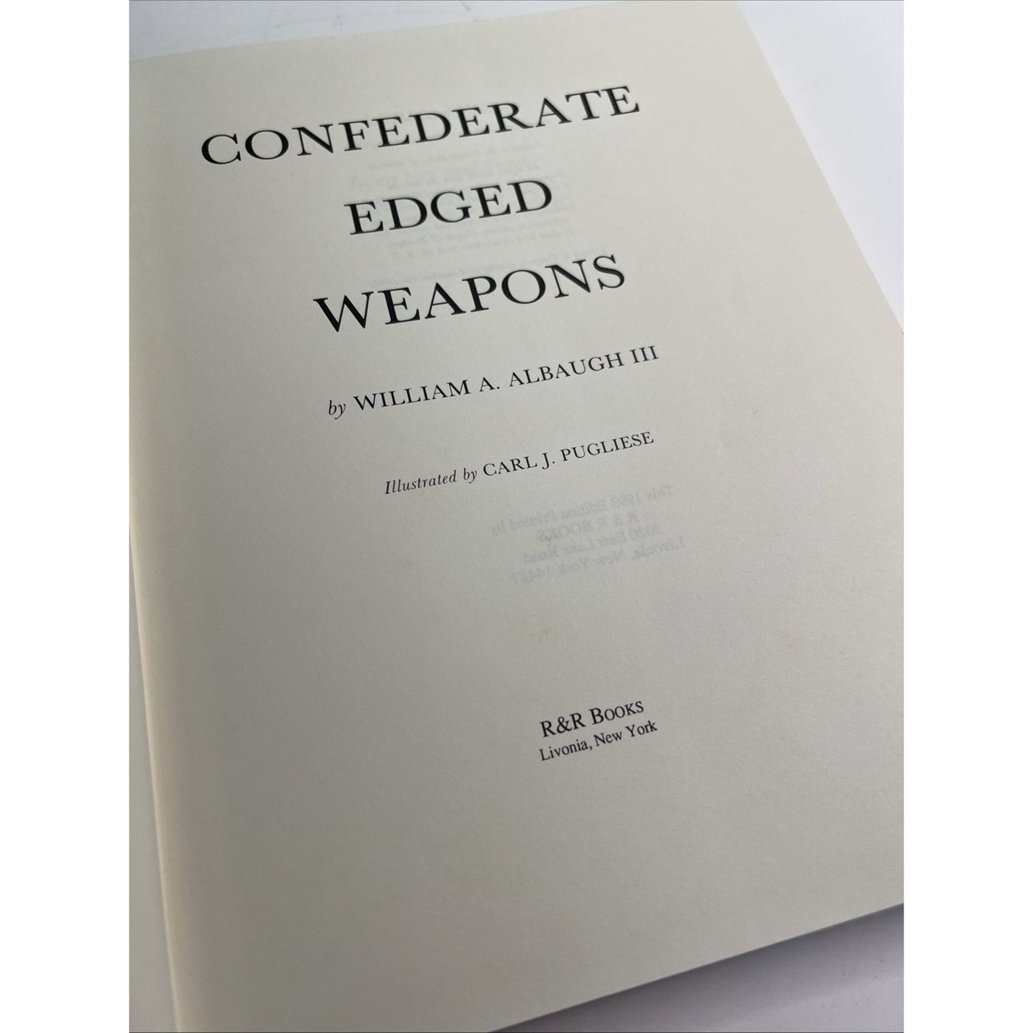 Confederate Edged Weapons William A Albaugh III R&R Books 1993 HC DJ Illustrated