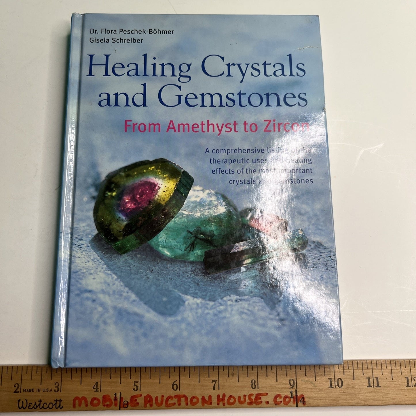 Healing Crystals and Gemstones Amethyst to Zircon HC Peschek-Böhmer Schreiber