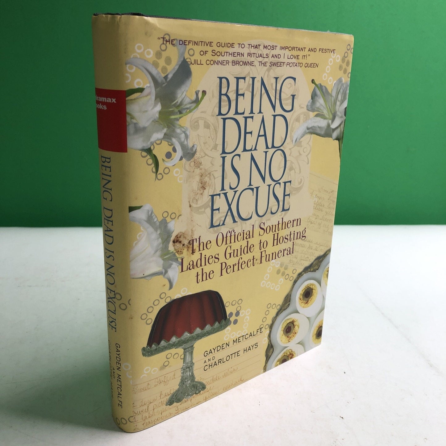 Being Dead Is No Excuse by Gayden Metcalfe Charlotte Hays 2005 HC DJ Southern