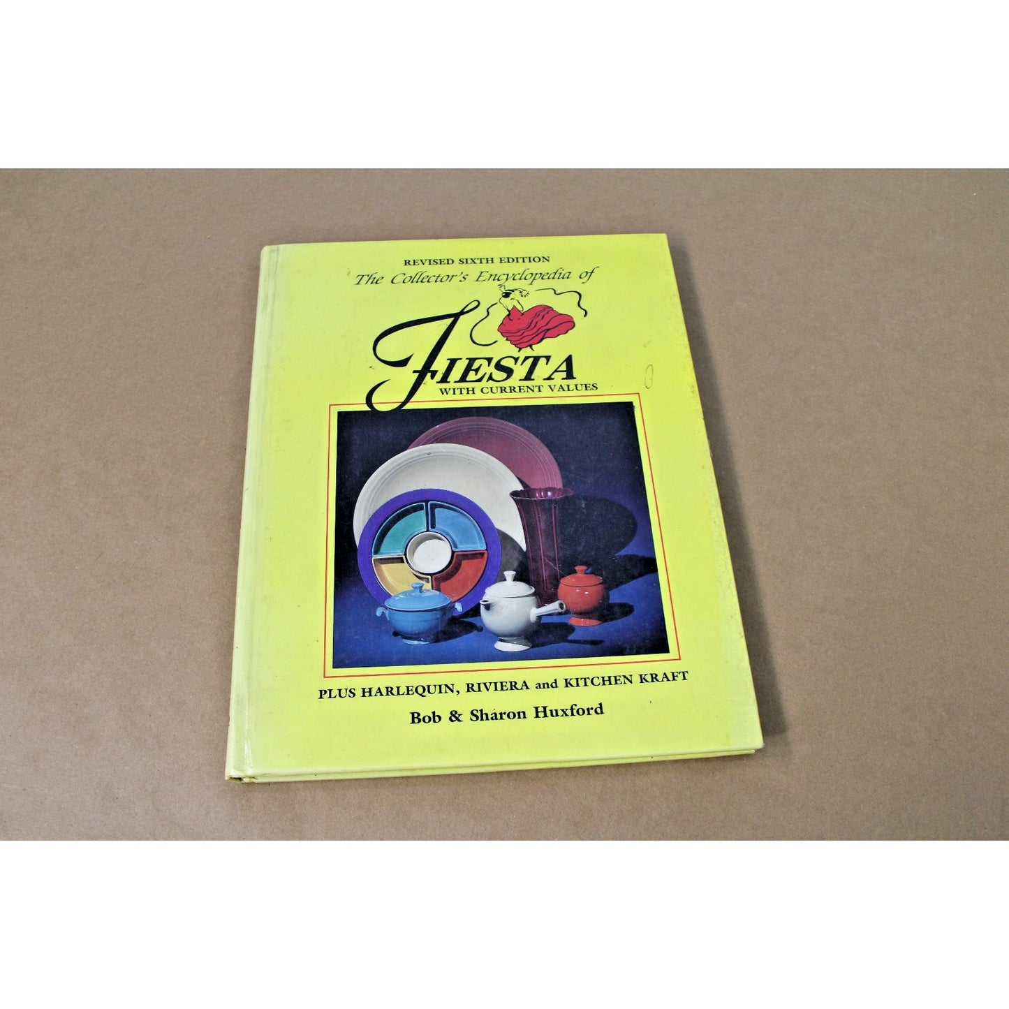 Collector's Encyclopedia FIESTA 6th Edition REV by Bob & Sharon Huxford Harcover