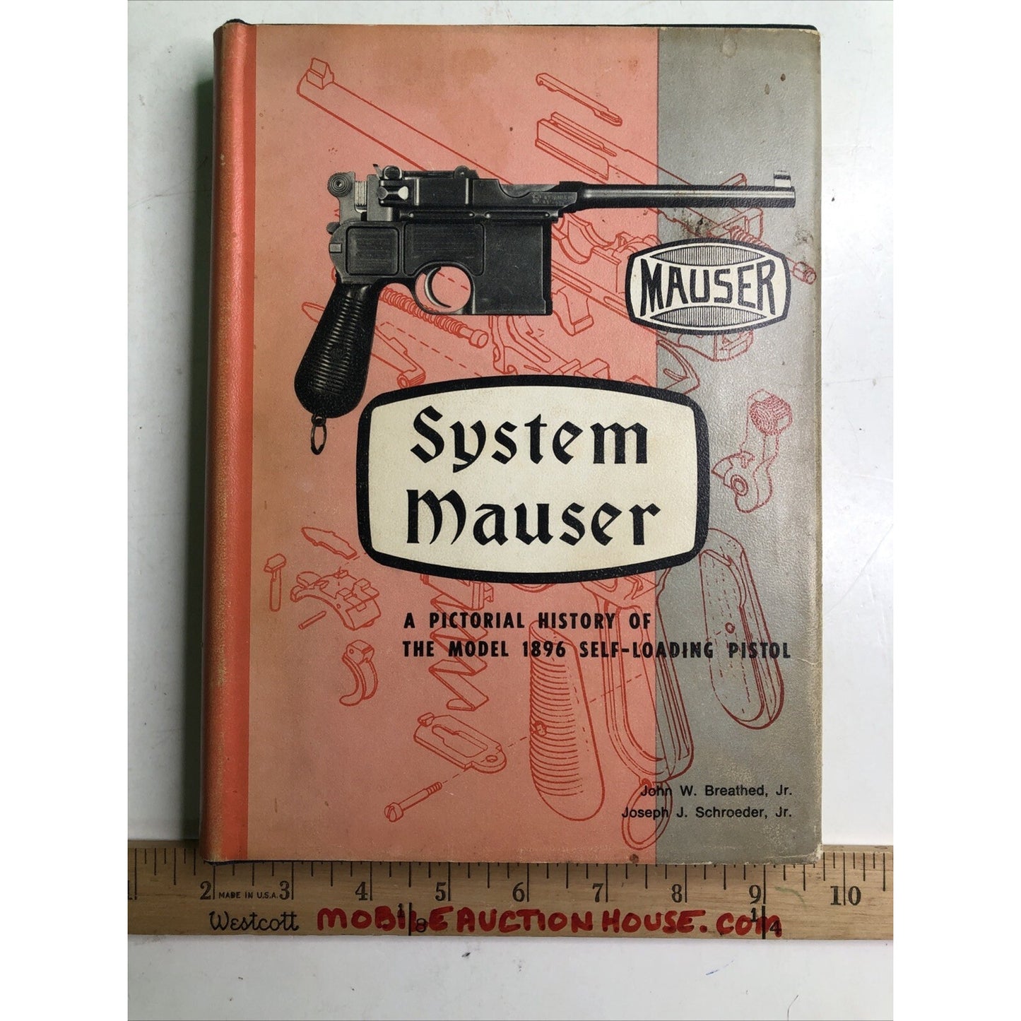 System Mauser Pictorial History Model 1896 Pistol By Breathed & Schroeder 1967