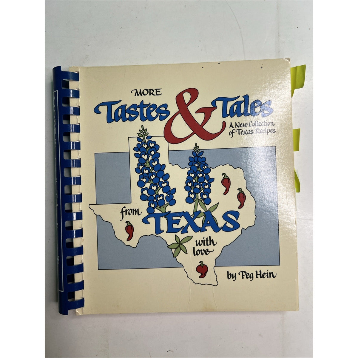 More Tastes & Tales from Texas with Love Cookbook 1987 by Peg Hein Vintage