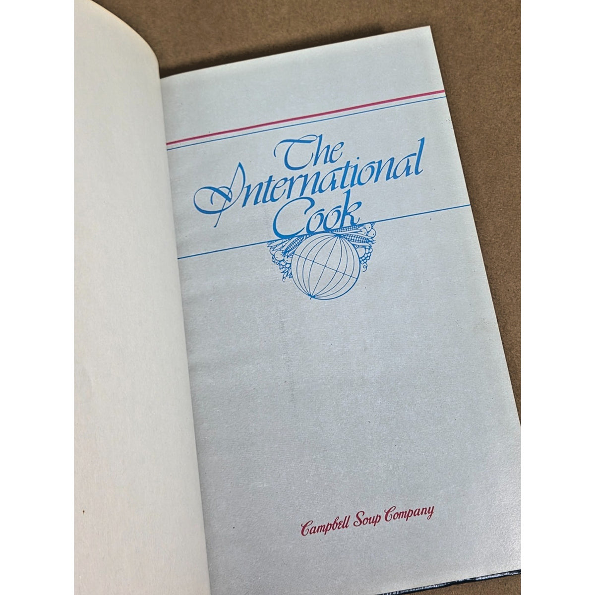 Vintage 1980 Campbell's "The International Cook" Hardcover Cookbook - 1st Ed.