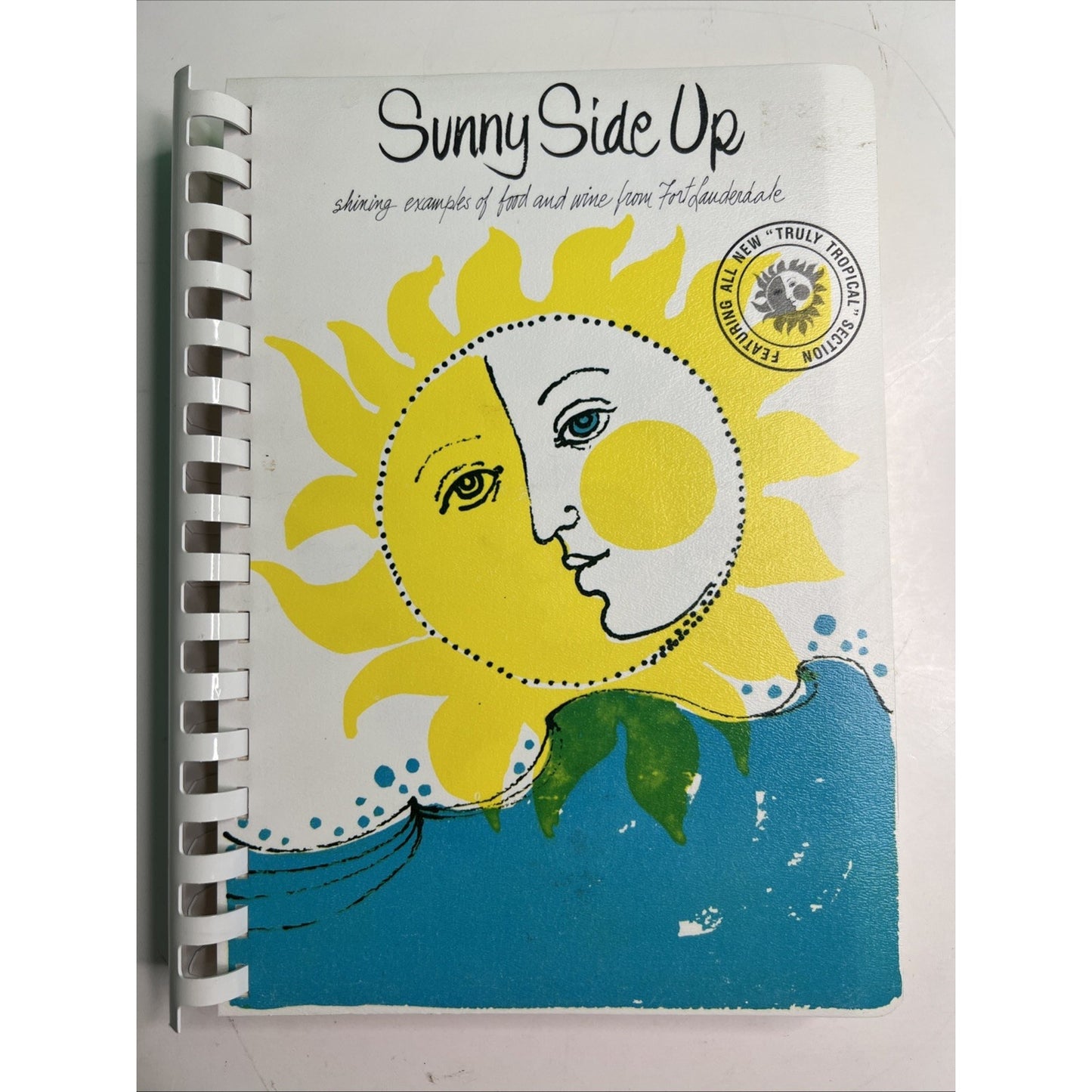 Sunny Side Up Food & Wine of Fort Lauderdale Florida CookBook 1980