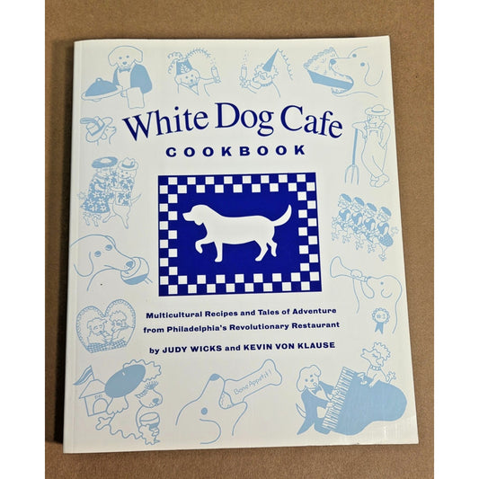 White Dog Cafe Cookbook: 250 Recipes, 1998 Vintage, Excellent Condition