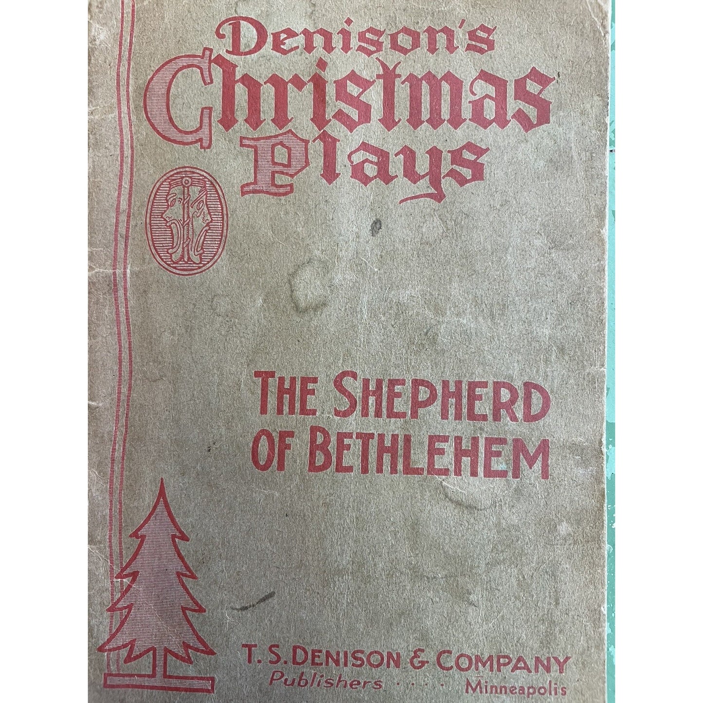 Denison's Christmas Plays THE SHEPHERD OF BETHLEHEM 1928