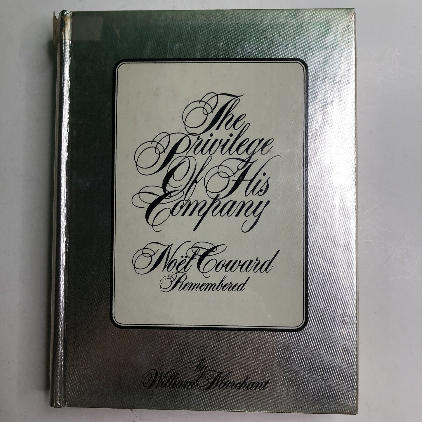 The Privilege of His Company Noel Coward by William Merchant SIGNED 1975 HC DJ
