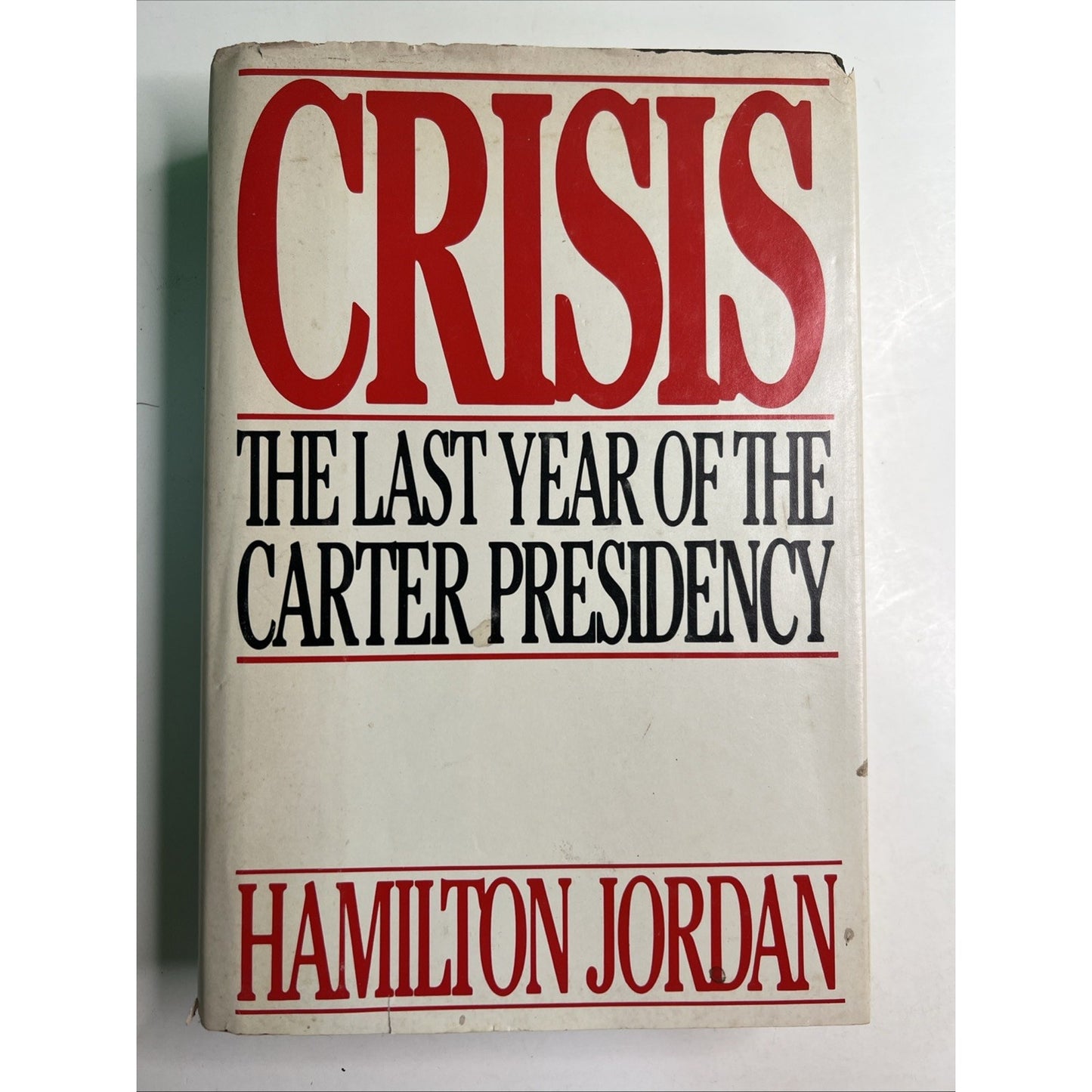 Crisis : The Last Year of the Carter Presidency by Hamilton Jordan 1982 HC DJ