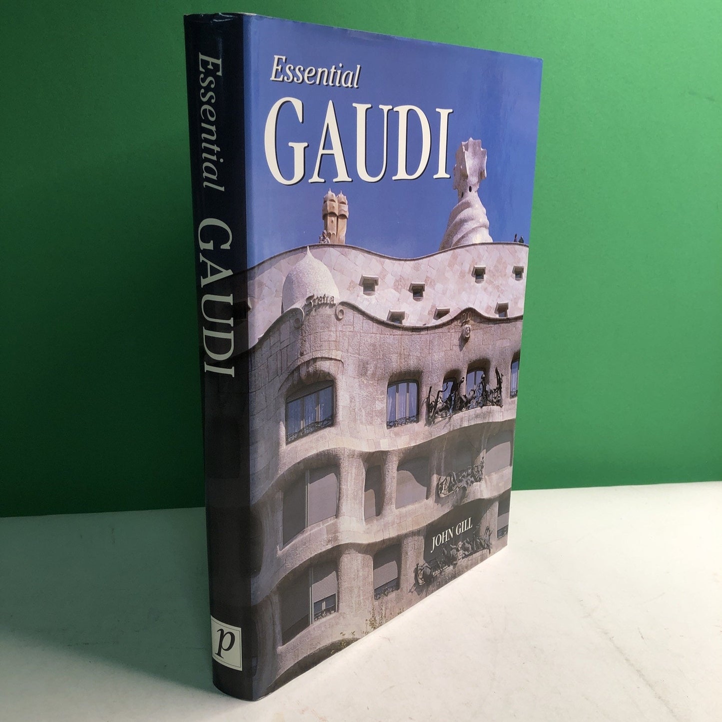John Gill ESSENTIAL GAUDI 1st Edition 1st Printing 2002 HC DJ Illustrated