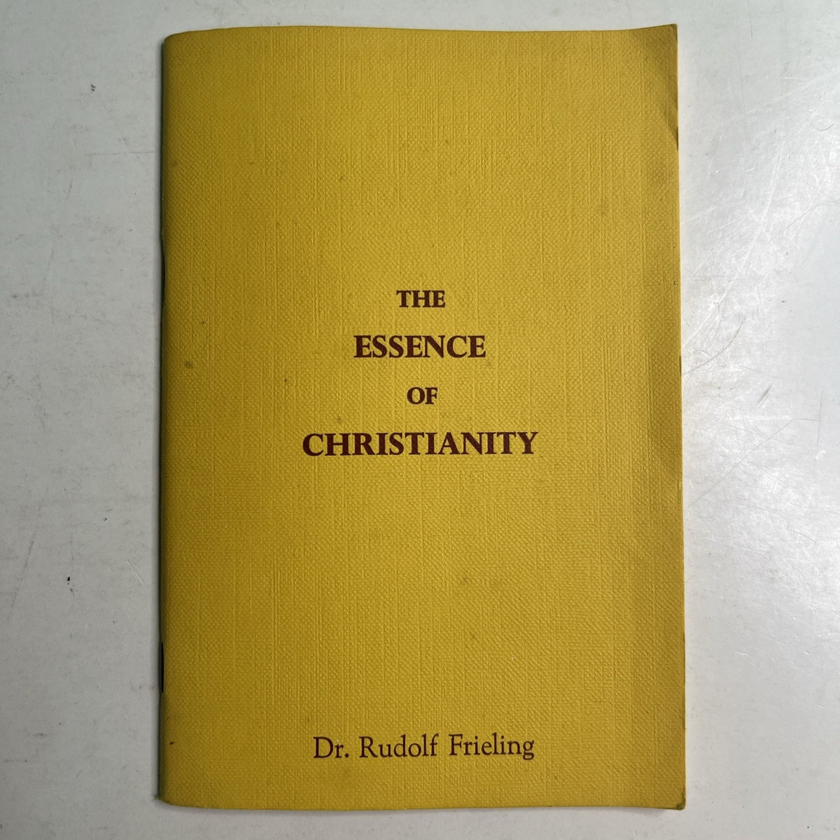 1971 Booklet The Essence Of Christianity By Dr. Rudolf Frieling
