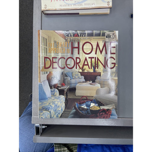 The Smart Approach to Home Decorating by Creative Homeowner 1999 Paperback