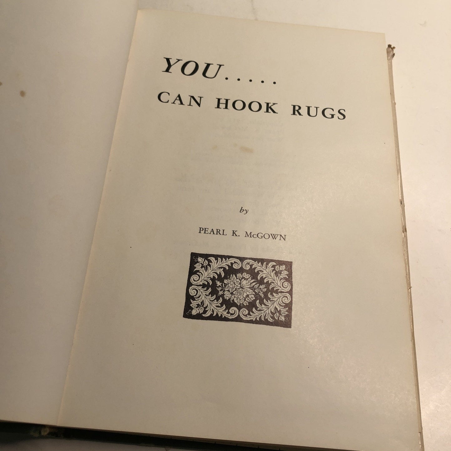 You Can Hook Rugs by Pearl McGown Hardcover w/ Dust Jacket 3rd Printing 1959