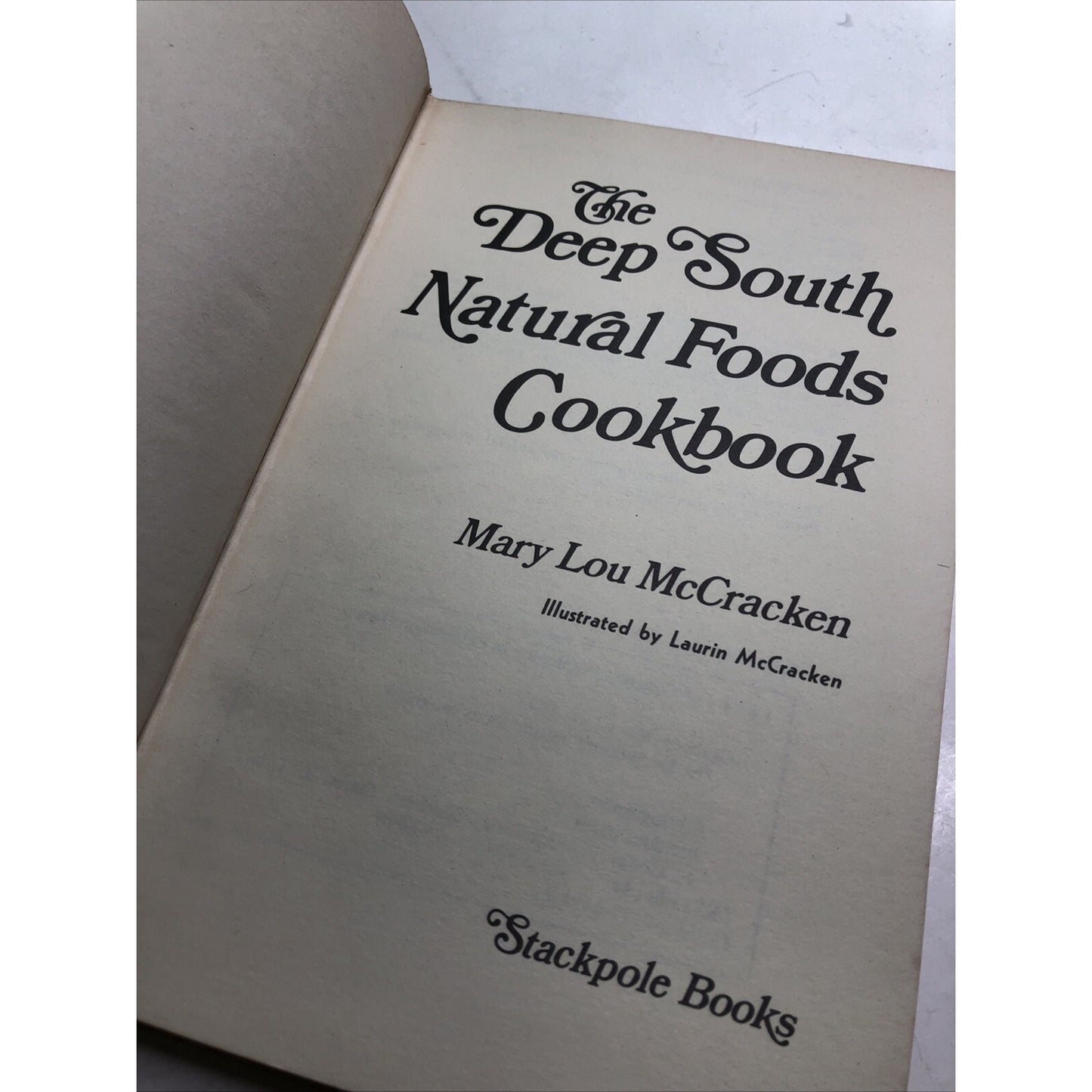 THE DEEP SOUTH NATURAL FOODS COOKBOOK By Mary Lou Mccracken - Hardcover DJ 1975
