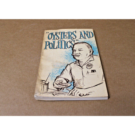 1963 Signed First Edition, Oysters And Politics, J.O. Wintzell, Mobile, AL