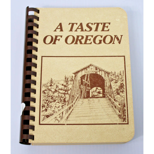 A Taste of Oregon- Junior League of Eugene, OR Vintage Cookbook 1984