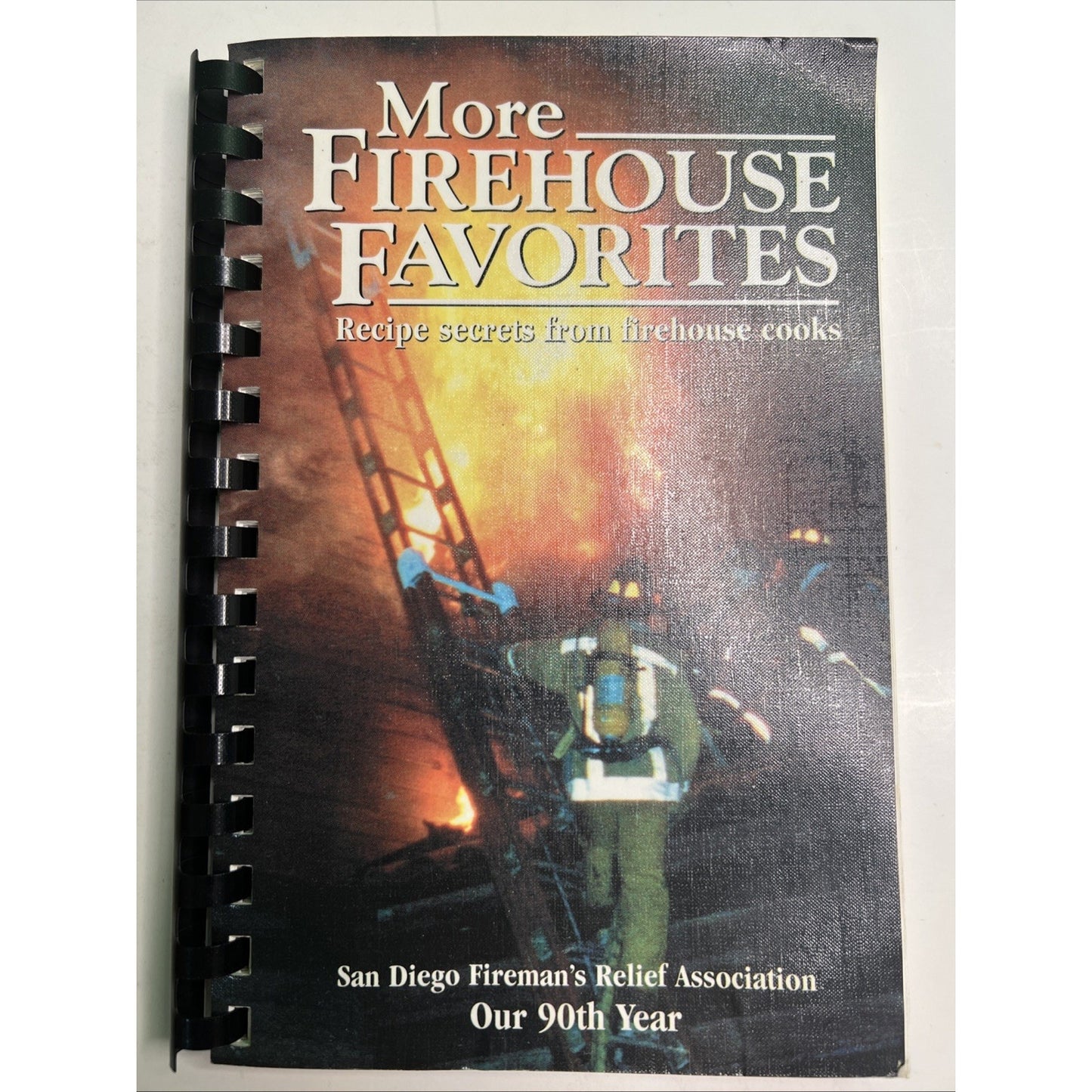 San Diego Fireman’s Relief More Firehouse Favorites Cookbook California 2000