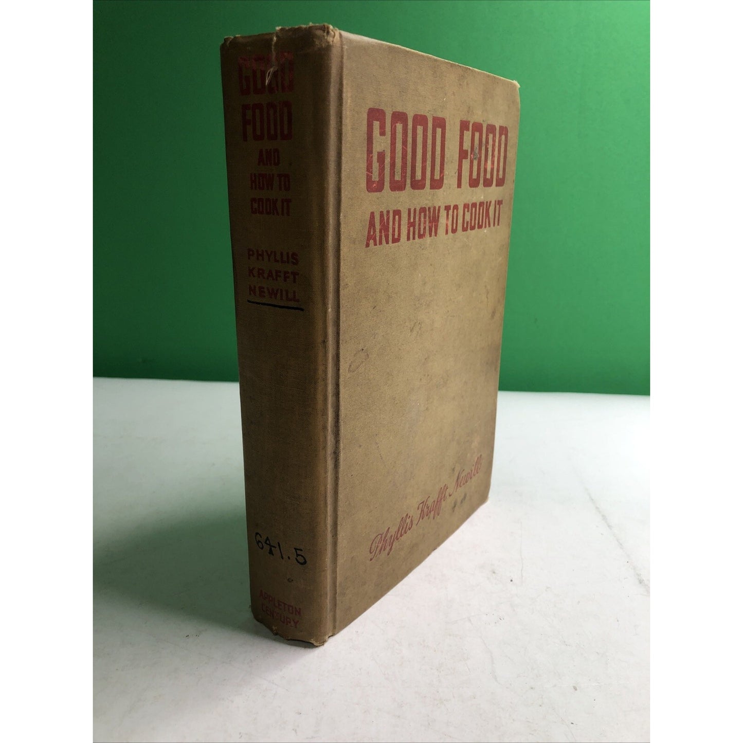 Good Food And How To Cook It Phyllis Krafft Newill 1939 Cookbook HC Ex Library