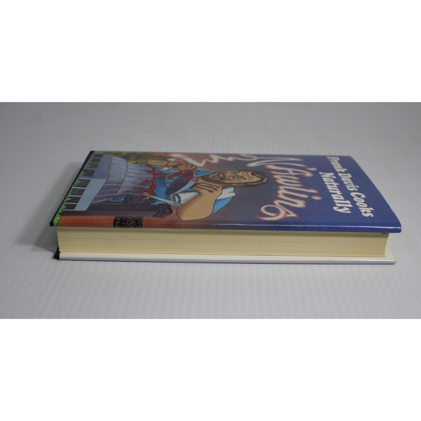 Signed "Frank Davis Cooks Naturally N'Awlins" New Orleans Cookbook Pelican 1990