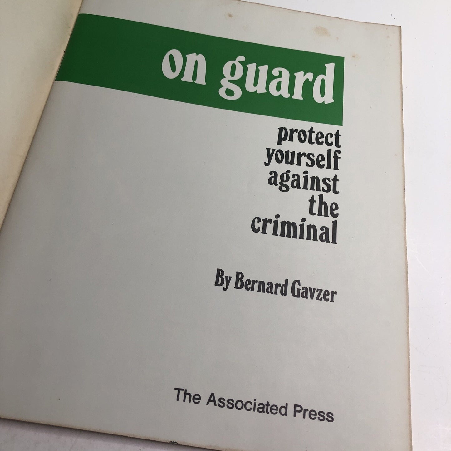 On Your Guard: Protect Yourself Against Criminal by Bernard Gavzer 1970 PB