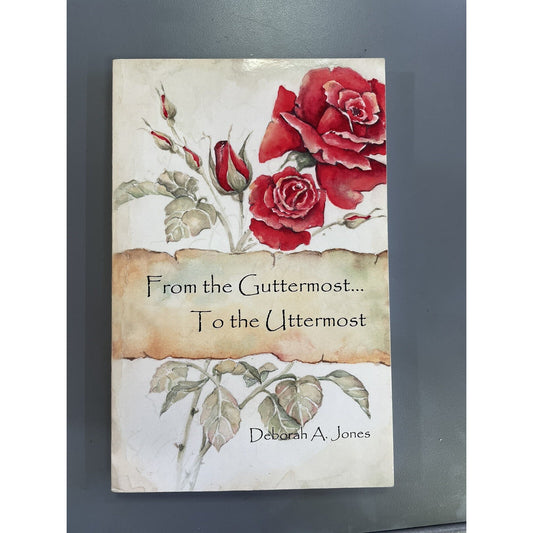 From the Guttermost...to the Uttermost PB Deborah Jones Signed Alabama Author