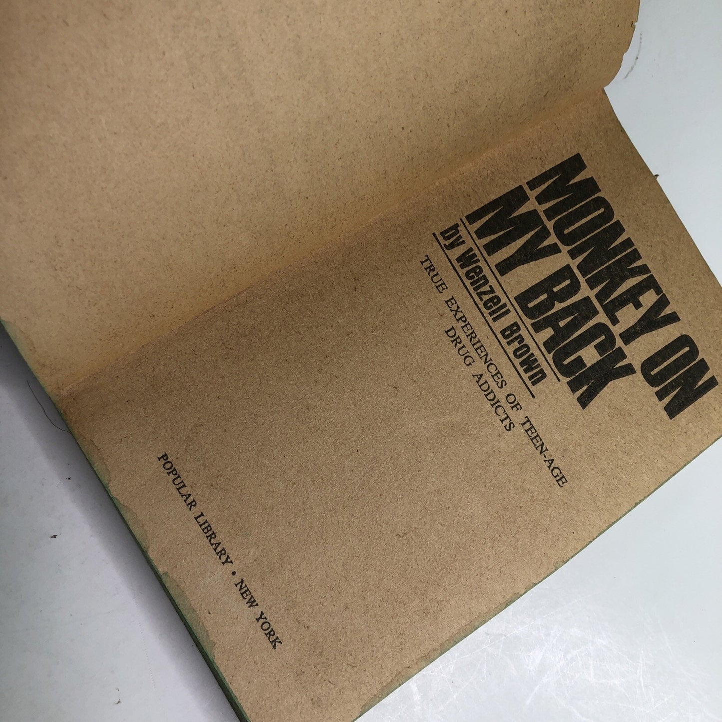 Monkey On My Back By Wenzell Brown True Experiences Of Young Drug Addicts 1953