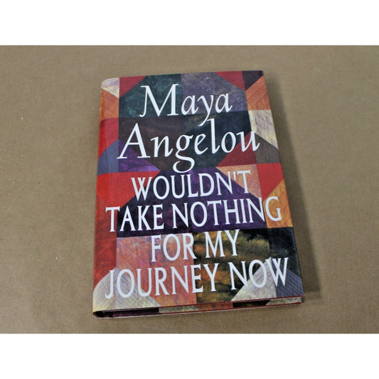 Wouldn't Take Nothing for My Journey Now, Maya Angelou 1993 First Edition HC/DJ
