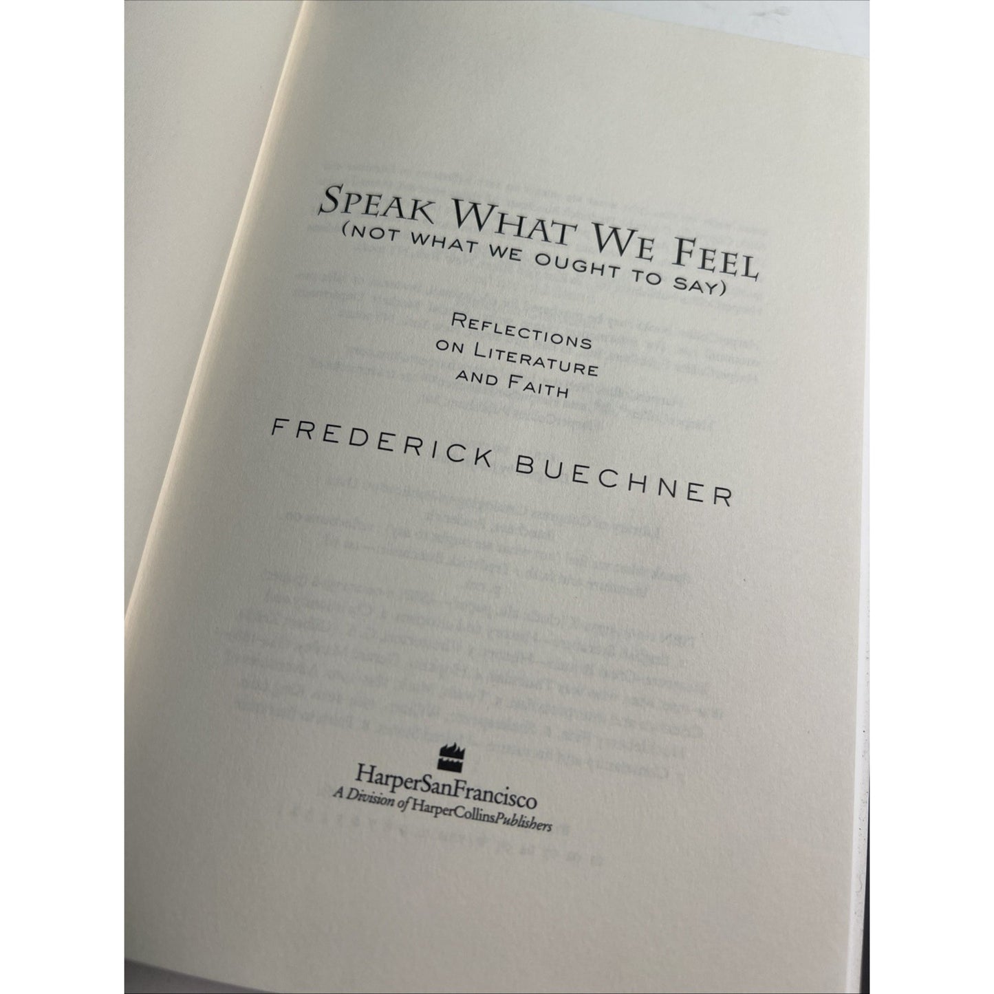 Speak What We Feel Not What We Ought to Say by Frederick Buechner 2001 HC DJ 1st