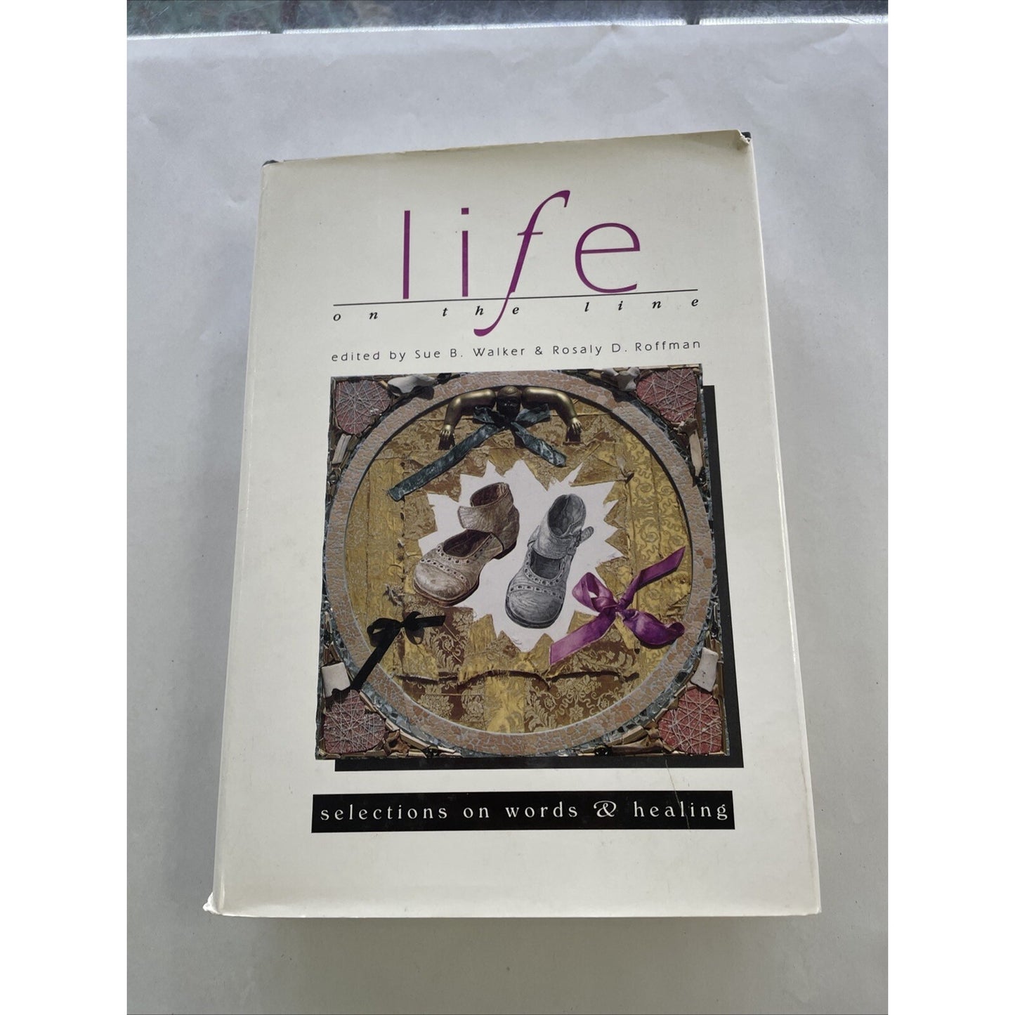 Life on the Line : Selections on Words and Healing by Walker & Roffman 1992