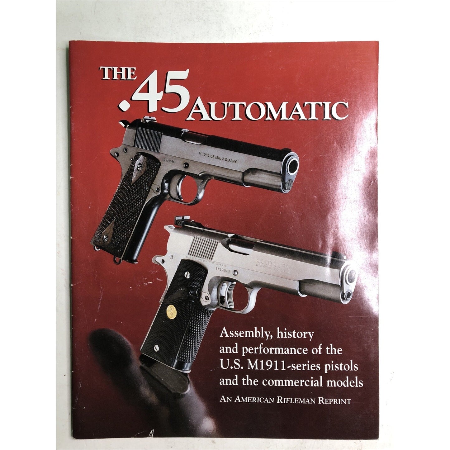 The .45 Automatic American Rifleman Reprint NRA 3rd Ed 2nd print 2001 Booklet