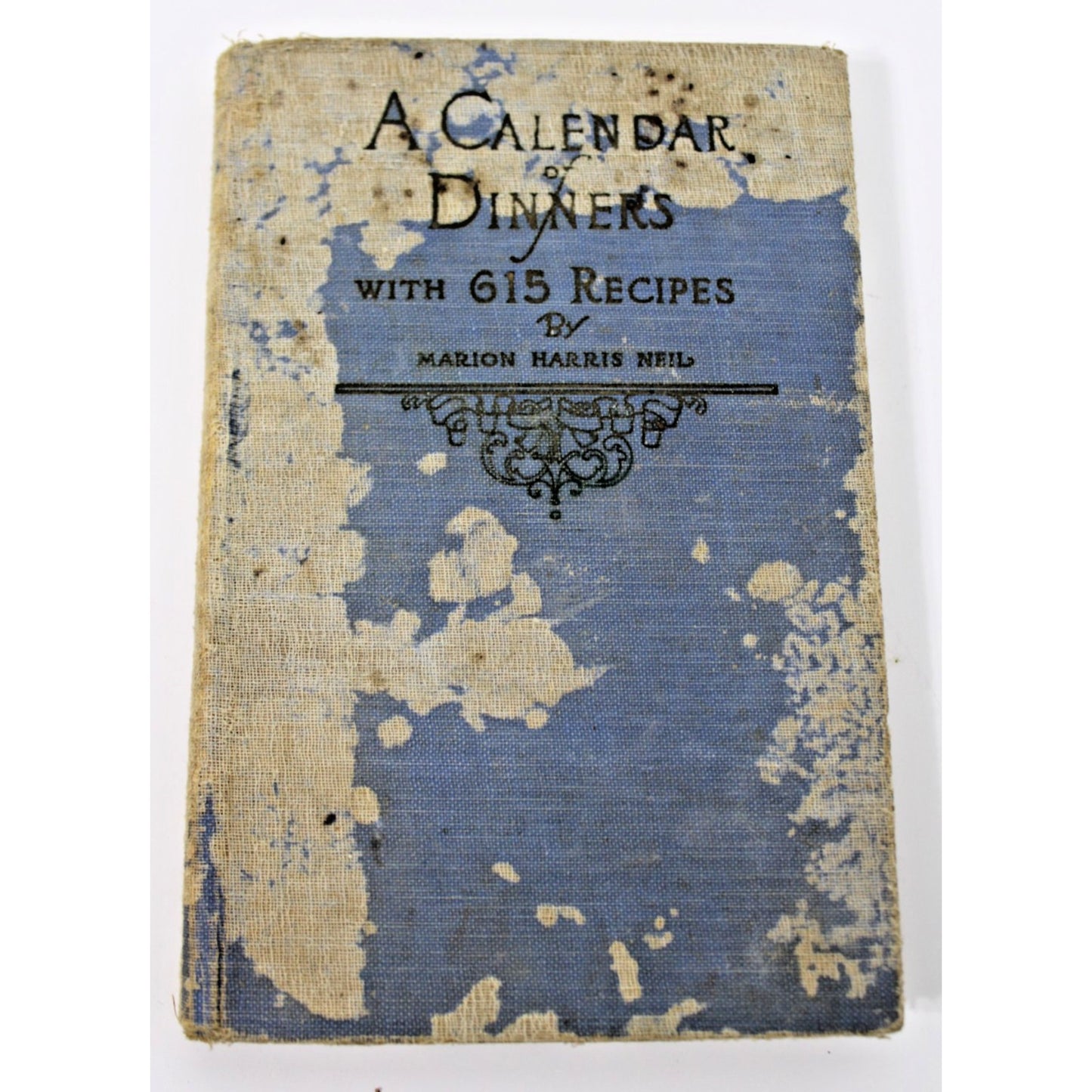 1925 A Calendar of Dinners- Marion Harris Neil- 615 Recipes, Crisco 24th Ed.